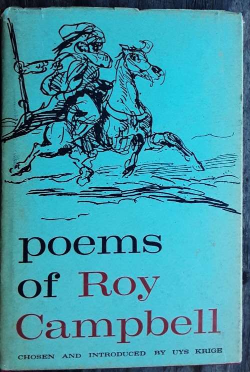 Poems of Roy Campbell chosen and introduced by Uys Krige
