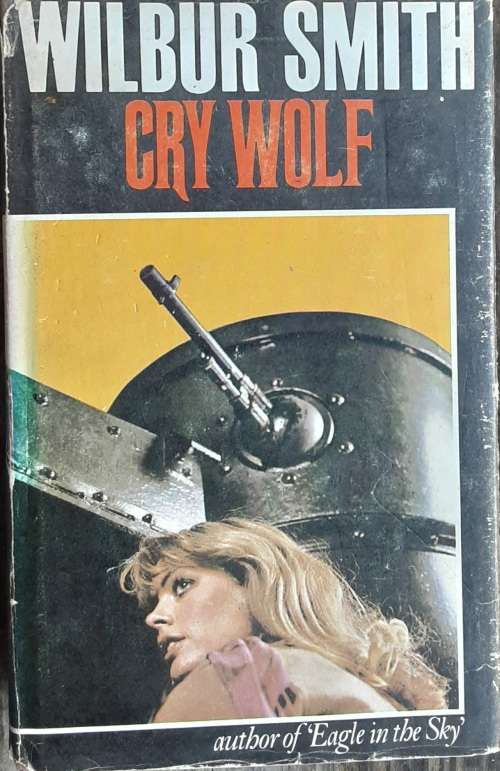 Cry Wolf by Wilbur Smith **First Edition**