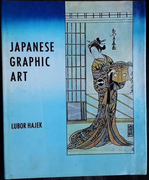 Japanese Graphic Art by Lubor Hajek