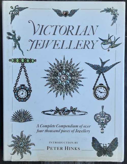 Victorian Jewellery A Complete Compendium of over four thousand pieces by Peter Hinks