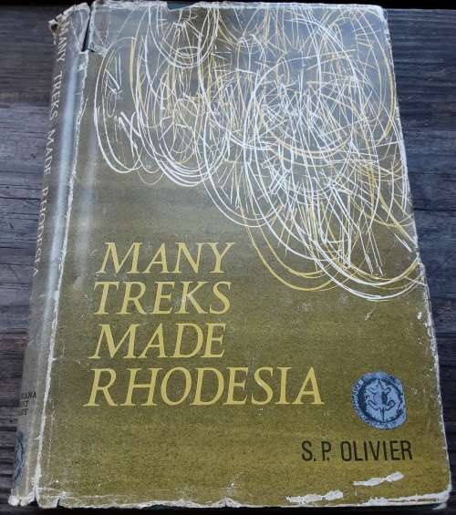 Many Treks Made Rhodesia by S P Olivier Rhodesia Reprint Library Silver series vol 6
