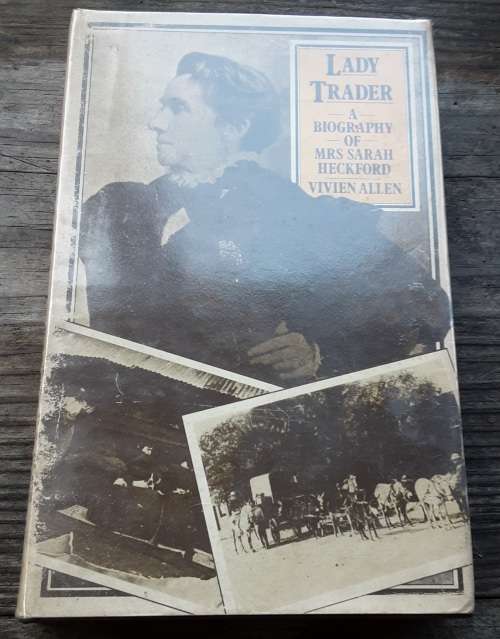 Lady Trader A Biography of Mrs Sarah Heckford by Vivien Allen