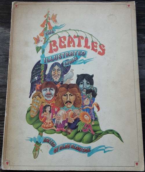 The Beatles Illustrated Lyrics edited by Alan Aldridge