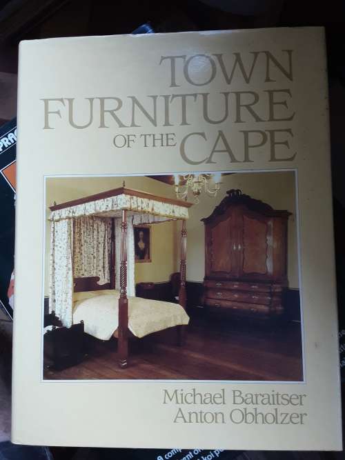 Town Furniture of the Cape by Michael Baraitser and Anton Obholzer