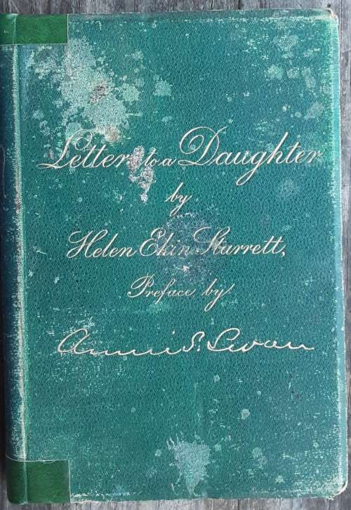 Letters To A Daughter and A Little Sermon to School-Girls by Helen Ekin Starrett 1887