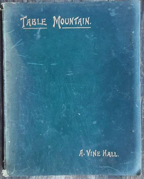 `Table Mountain` Pictures with Pen, Brush and Pencil by A Vine Hall 3rd Edition