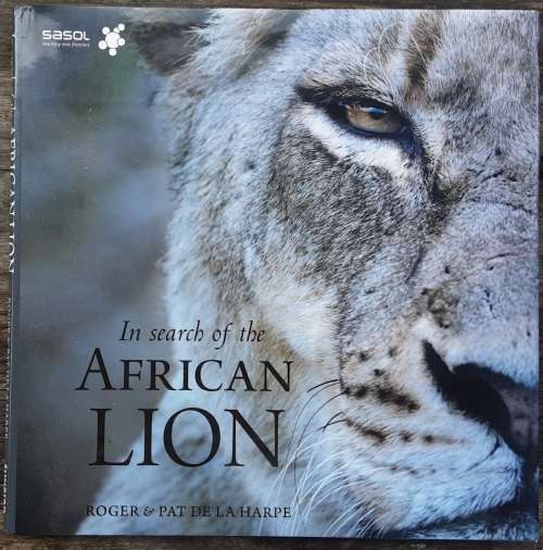 In Search of the African Lion by Roger and Pat De La Harpe