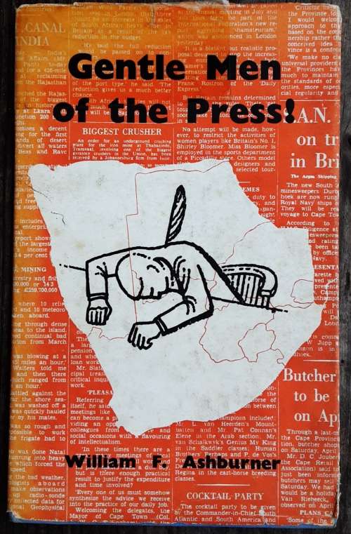 Gentle Men of the Press ! by William F Ashburner **SIGNED LETTER**