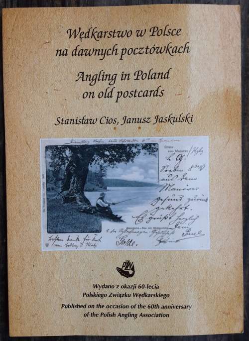Angling in Poland on Old Postcards by Stanistaw Cios and Janusz Jaskulski