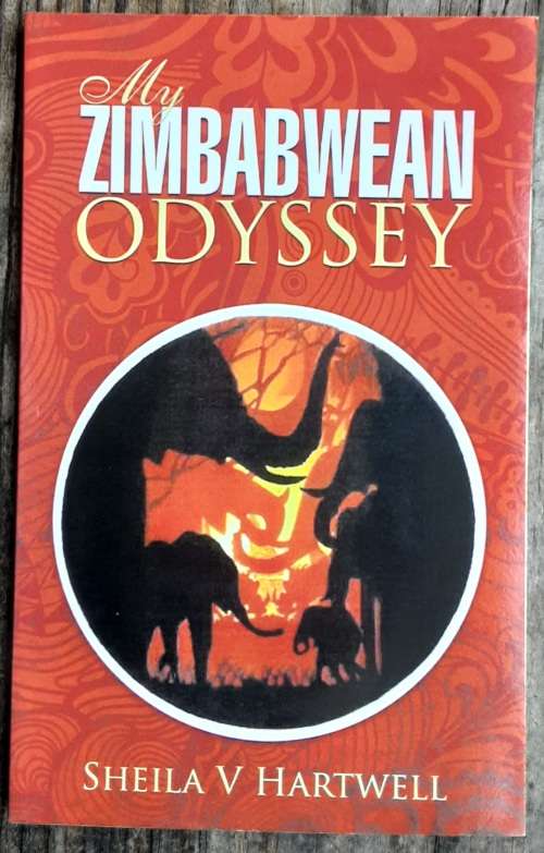 My Zimbabwean Odyssey by Sheila V Hartwell **SIGNED COPY**