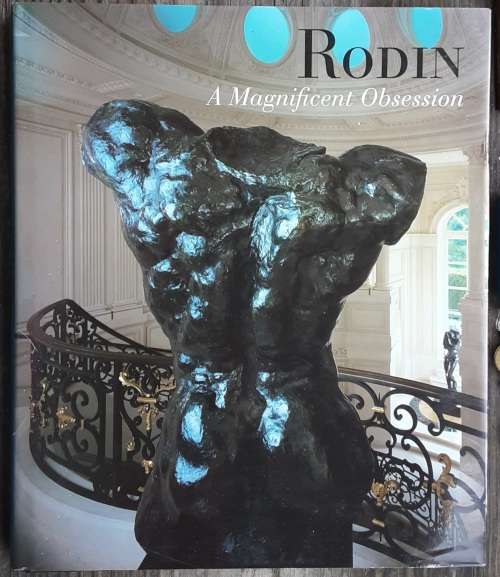 Rodin A Magnificent Obsession by Merrell