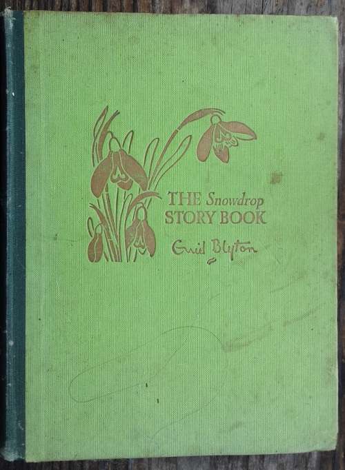 The Snowdrop Story Book by Enid Blyton **First Edition**
