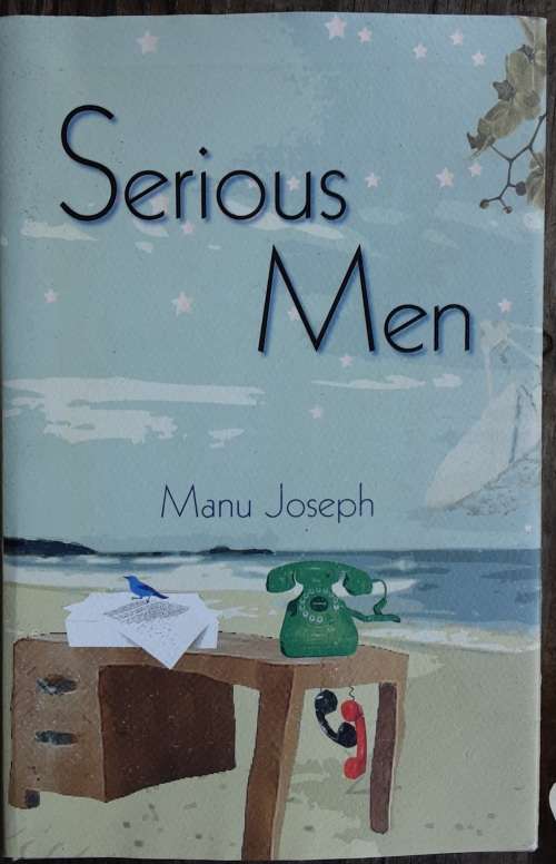 Serious Men by Manu Joseph **First Edition**