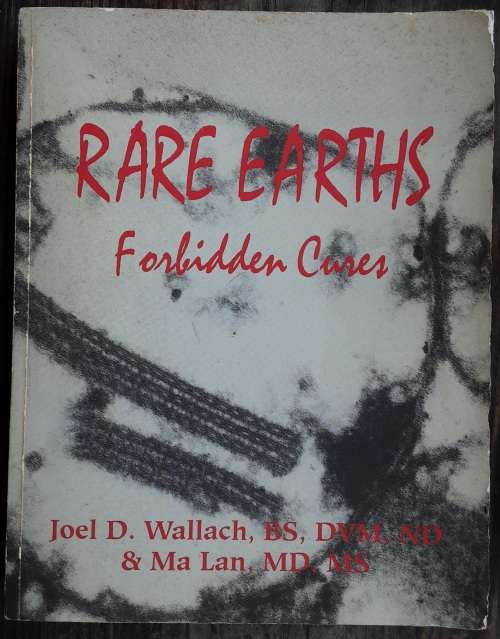 Rare Earths Forbidden Cases by Joel D Wallach and Ma Lan