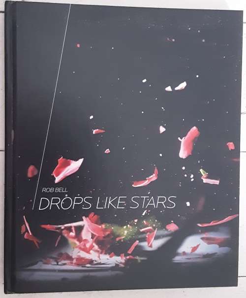 Drops Like Stars by Rob Bell