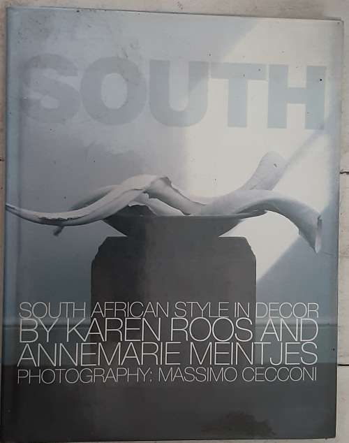 South, South African Style in Decor by Karen Roos & Annemarie Meintjes