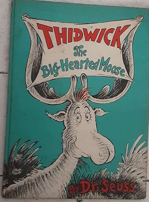 Thidwick The Big Hearted Moose by Dr Seuss **First British Edition**