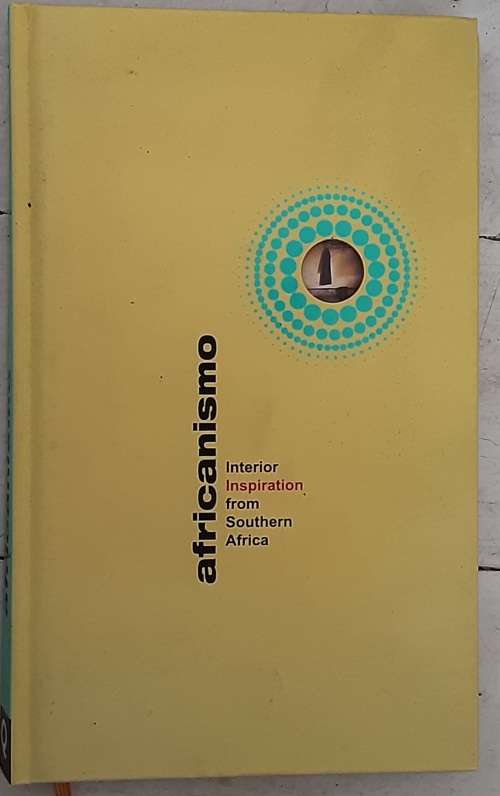 Africanismo Interior Inspiration from Southern Africa by Craig Fraser