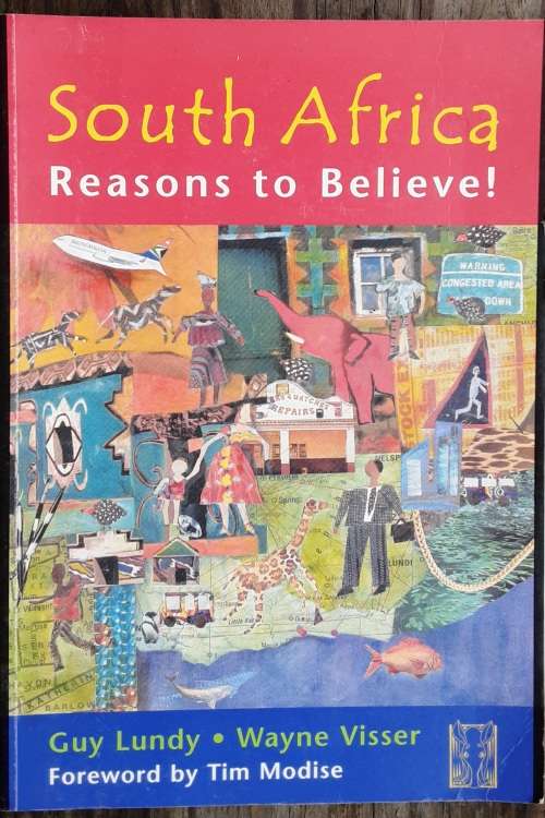 South Africa Reason to Believe! by Guy Lundy and Wayne Visser **SIGNED by both authors**