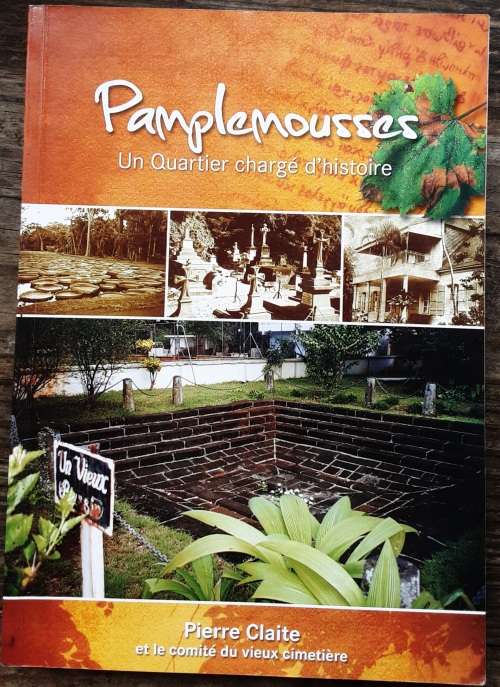 Pamplemousses U Quartier Charge d`Histoire by Pierre Claite **Text in French**