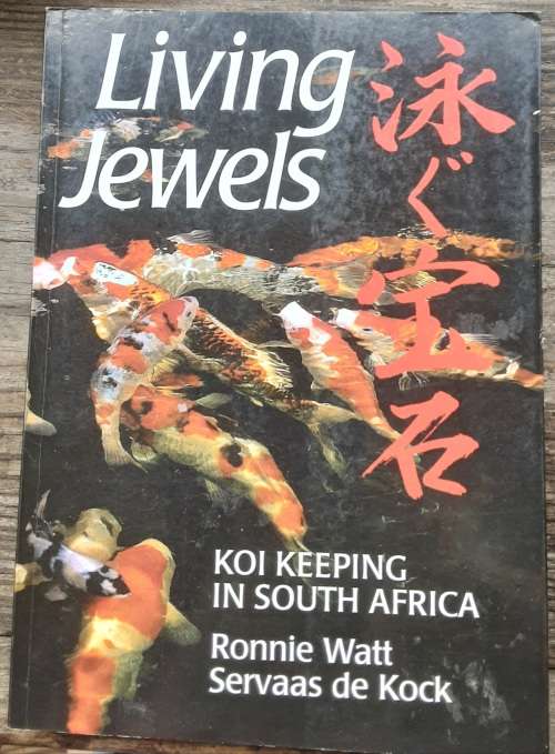 Living Jewels, Koi Keeping in South Africa by Ronnie Watt and Servaas de Kock