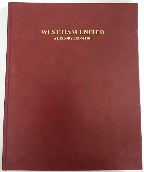 West Ham United Sporting Highlights from the National Press A History from 1904