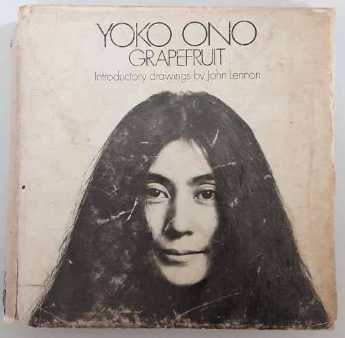 Grapefruit A Book of instructions by Yoko Ono intro by John Lennon **First Edition**
