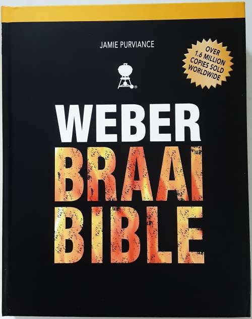 Weber Braai Bible by Jamie Purviance