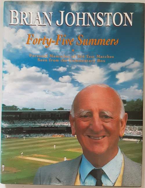 Brian Johnston, Forty-Five Summers, personal Memories from the Commentary Box **SIGNED COPY**
