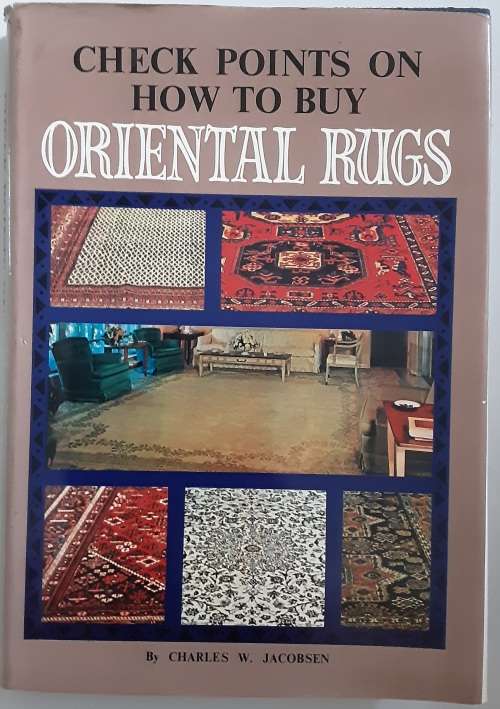 Check Points on How to Buy Oriental Rugs by Charles W Jacobsen