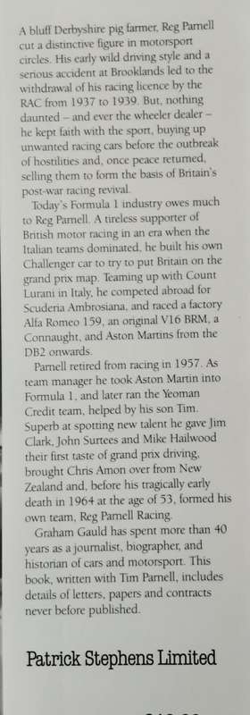 Reg Parnel The Man who Helped to Engineer Britain`s Post War Motor Racing Revolution by Graham Gauld