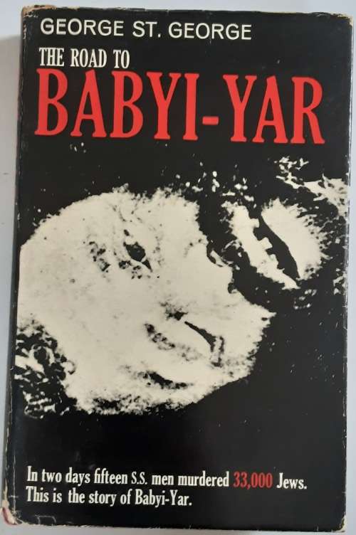 The Road to Babyi-Yar by George St George