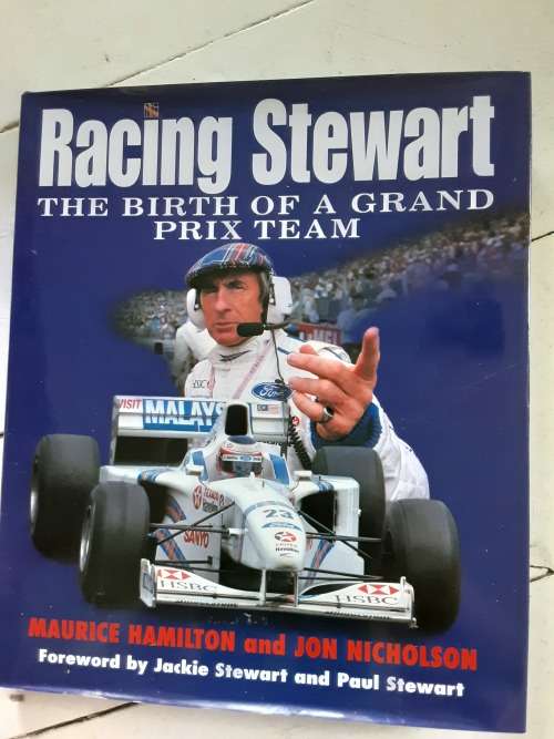 Racing Stewart, The Birth of A Grand Prix Teams by Maurice Hamilton & Jon Nicholson