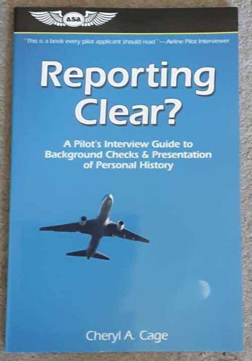 Reporting Clear? A Pilots Interview Guide to Background Checks by Cheryl Cage
