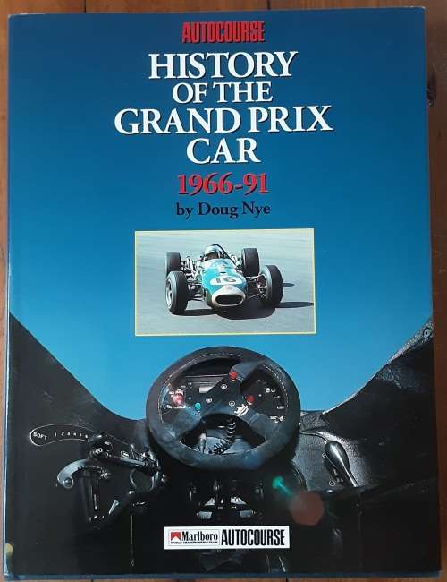 Autocourse History of the Grand Prix Car 1966-91 by Doug Nye