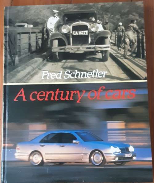 A Century of Cars by Fred Schnetler