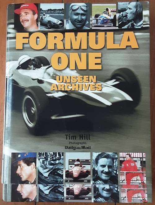 Formula One Unseen Archives by Tim Hill