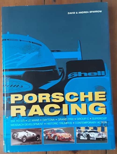 Porsche Racing by David and Andrea Sparrow