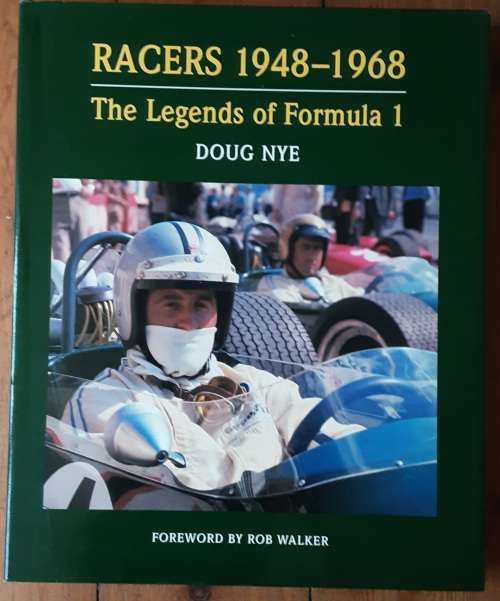 Racers 1948-1968 The Legends of Formula 1 by Doug Nye