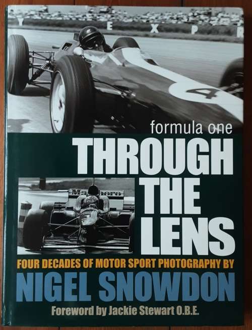 Formula One Through the Lens, Four Decades of Motor Sport Photography by Nigel Snowdon