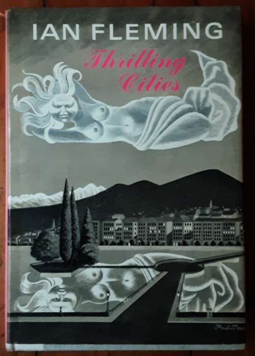 Thrilling Cities by Ian Fleming ***First Edition 1963**