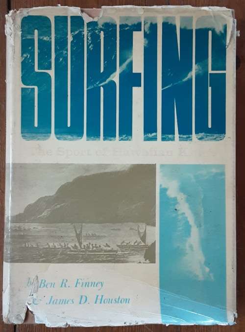 Surfing The Sport of Hawaiian Kings by Ben R Finney & James D Houston
