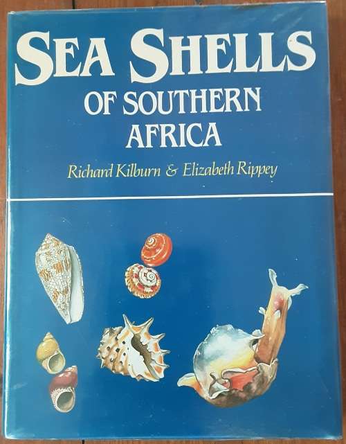 Sea Shells of Southern Africa by Richard Kilburn and Elizabeth Rippey  **SIGNED by Kilburn**