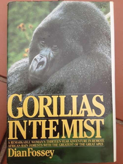 Gorillas in the Mist by Dian Fossey  ****First Edition****