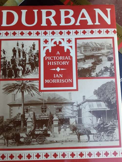 Durban, A Pictorial History by Ian Morrison ***Signed Copy****