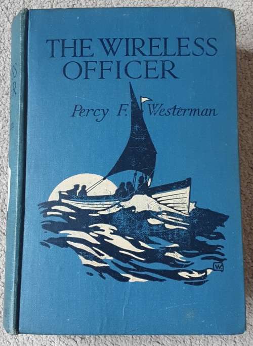 The Wireless Officer by Percy F Westerman