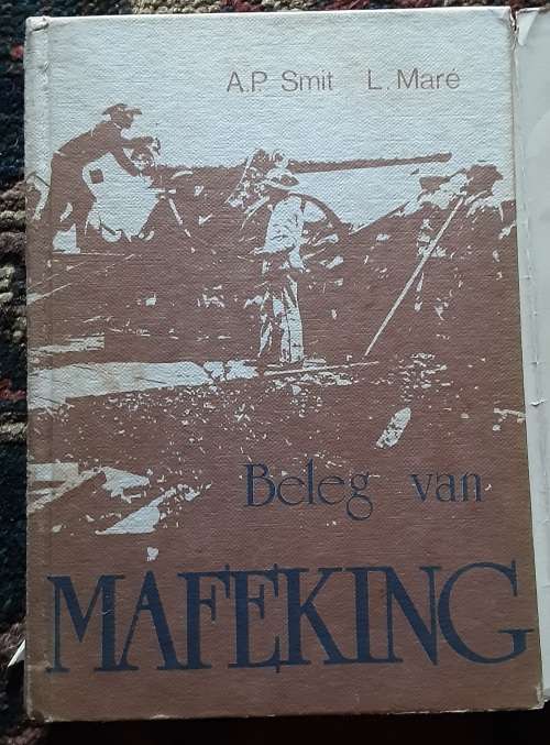 Die Beleg Van Mafeking Dagboek Van Abraham Stafleu by Smi & Mare