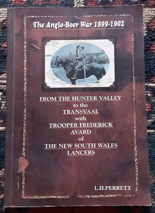 From The Hunter Valley to the Transvaal with Trooper Frederick Avard of The New South Wales Lancers