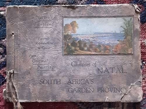 Glimpses of Natal, South Africa`s Garden Province, reproductions from original Paintings circa 1920s
