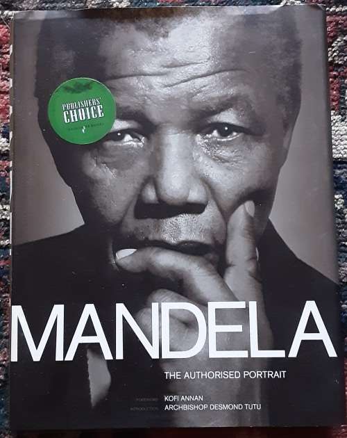 Mandela, The Authorised Portrait editorial Consultants Mac Maharaj & Ahmed Kathadra